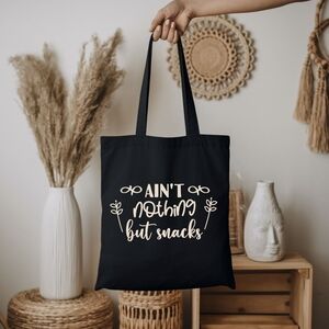 Custom Black Tote Bag Ain't Nothing But Snacks